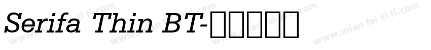 Serifa Thin BT字体转换
